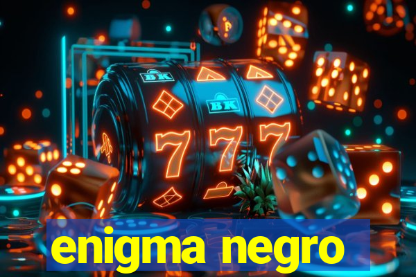 enigma negro